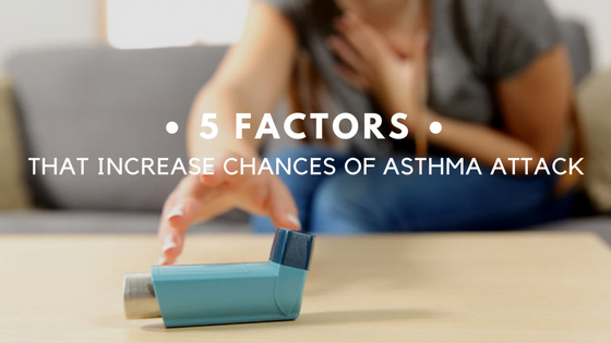 factors increase chance of asthma attack