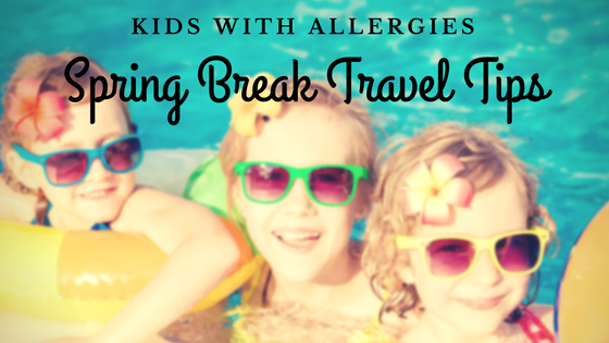 Spring Break Travel Tips for Kids with Allergies